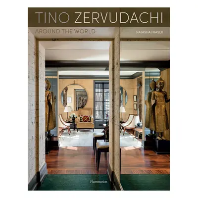 "Tino Zervudachi: Interiors Around the World" - "" ("Fraser Natasha")