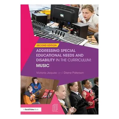 "Addressing Special Educational Needs and Disability in the Curriculum: Music: Second Edition" -