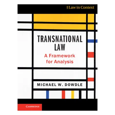 "Transnational Law: A Framework for Analysis" - "" ("Dowdle Michael W.")