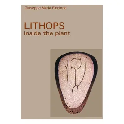 "Lithops inside the plant" - "" ("Piccione Giiuseppe Maria")