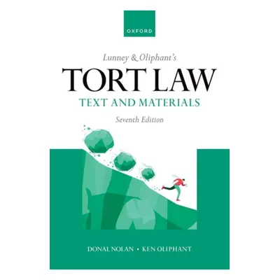 "Lunney & Oliphant's Tort Law" - "Text and Materials"