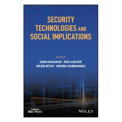 "Security Technologies and Social Implications" - "" ("Markarian Garik")