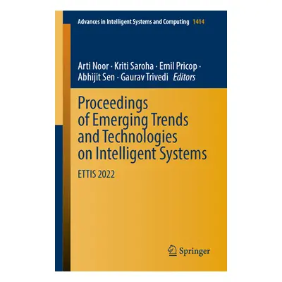 "Proceedings of Emerging Trends and Technologies on Intelligent Systems: Ettis 2022" - "" ("Noor