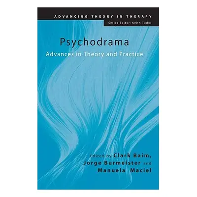 "Psychodrama: Advances in Theory and Practice" - "" ("Zerka T. Moreno")