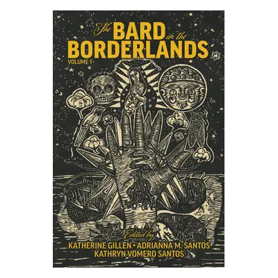 "The Bard in the Borderlands: An Anthology of Shakespeare Appropriations En La Frontera, Volume 