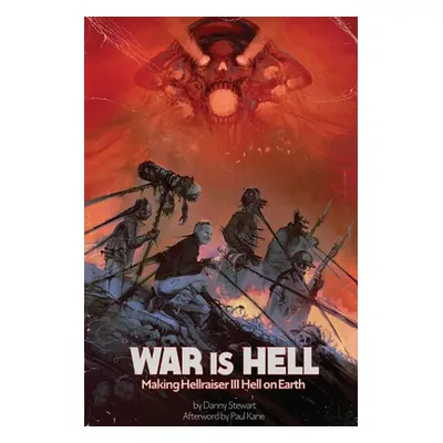 "War Is Hell: Making Hellraiser III: Hell on Earth" - "" ("Stewart Danny")