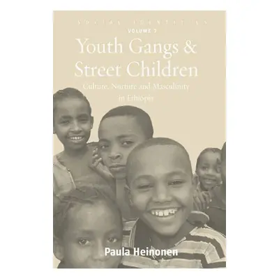 "Youth Gangs and Street Children: Culture, Nurture and Masculinity in Ethiopia" - "" ("Heinonen 