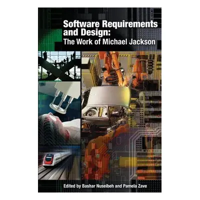 "Software Requirements and Design" - "" ("Nuseibeh Bashar")