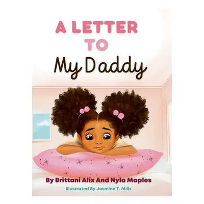 "A Letter to My Daddy" - "" ("Alix Brittani")