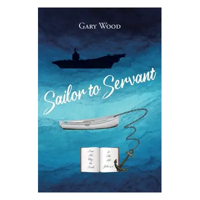 "Sailor to Servant" - "" ("Wood Gary")