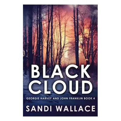 "Black Cloud: Large Print Edition" - "" ("Wallace Sandi")