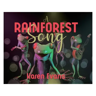 "A Rainforest Song" - "" ("Evans Karen")