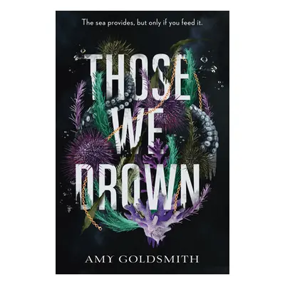 "Those We Drown" - "" ("Goldsmith Amy")