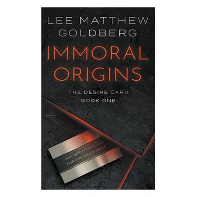 "Immoral Origins: A Suspense Thriller" - "" ("Goldberg Lee Matthew")