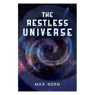 "The Restless Universe" - "" ("Born Max")