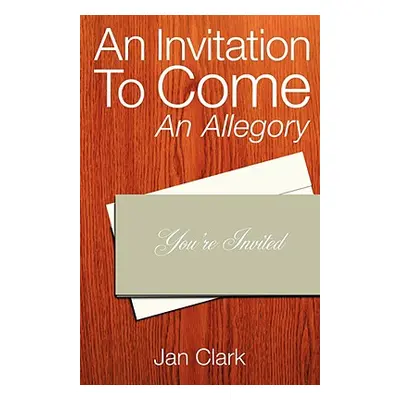 "An Invitation To Come" - "" ("Clark Jan")