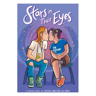 "Stars in Their Eyes: A Graphic Novel" - "" ("Walton Jessica")