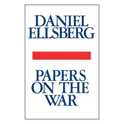 "Papers on the War" - "" ("Ellsberg Daniel")