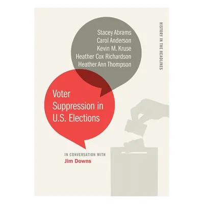 "Voter Suppression in U.S. Elections" - "" ("Downs Jim")