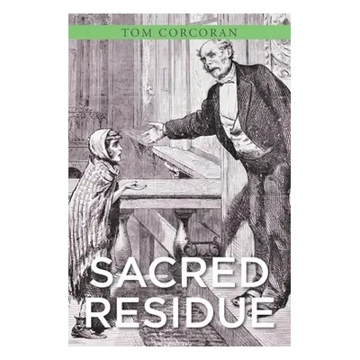 "Sacred Residue" - "" ("Corcoran Tom")