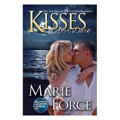 "Kisses After Dark: Gansett Island Series, Book 12" - "" ("Force Marie")