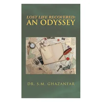 "Lost Life Recovered: an Odyssey" - "" ("Ghazanfar S. M.")