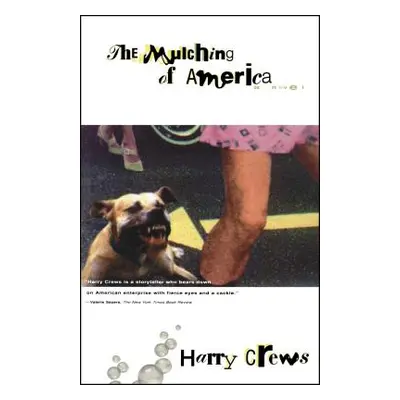 "The Mulching of America" - "" ("Crews Harry")