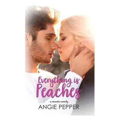 "Everything is Peaches" - "" ("Pepper Angie")