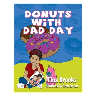 "Donuts With Dad Day" - "" ("Brooks Tina")