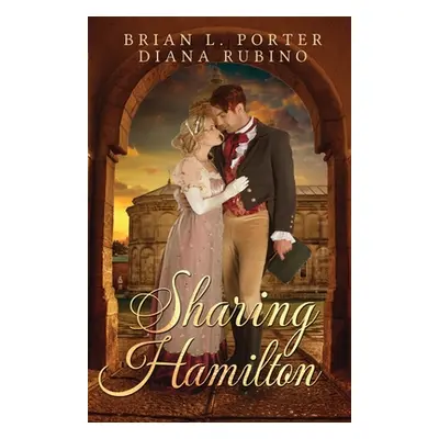 "Sharing Hamilton" - "" ("Porter Brian L.")