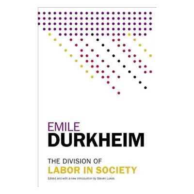 "The Division of Labor in Society" - "" ("Durkheim Emile")