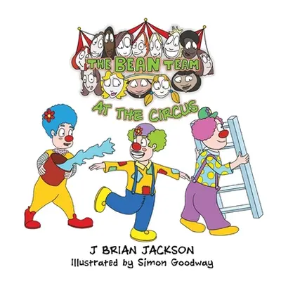 "The Bean Team at the Circus" - "" ("Jackson J. Brian")