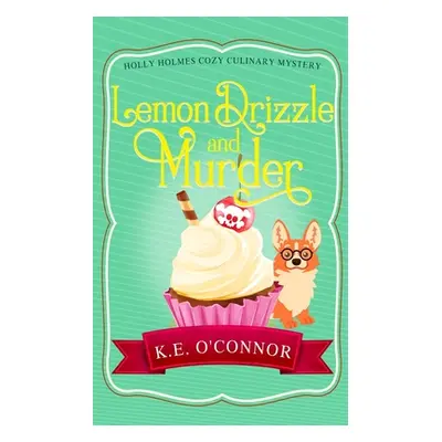 "Lemon Drizzle and Murder" - "" ("O'Connor K. E.")