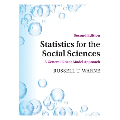 "Statistics for the Social Sciences: A General Linear Model Approach" - "" ("Warne Russell T.")