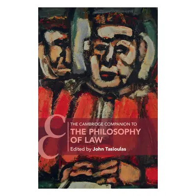 "The Cambridge Companion to the Philosophy of Law" - "" ("Tasioulas John")