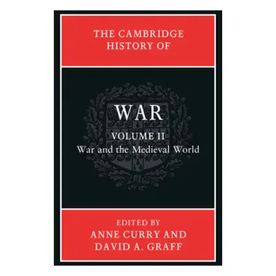 "The Cambridge History of War: Volume 2, War and the Medieval World" - "" ("Curry Anne")