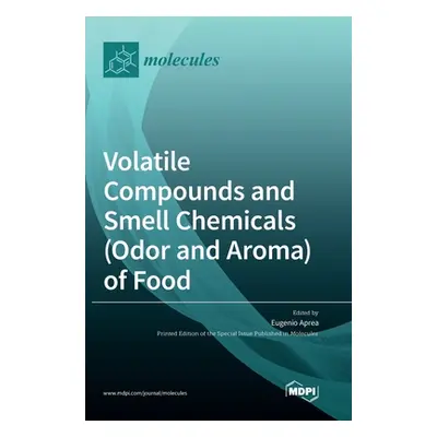 "Volatile Compounds and Smell Chemicals (Odor and Aroma) of Food" - "" ("Aprea Eugenio")