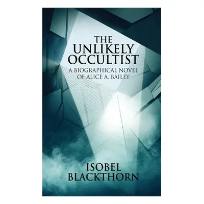 "The Unlikely Occultist" - "" ("Blackthorn Isobel")