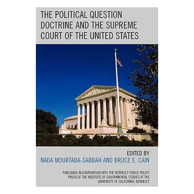 "The Political Question Doctrine and the Supreme Court of the United States" - "" ("Mourtada-Sab