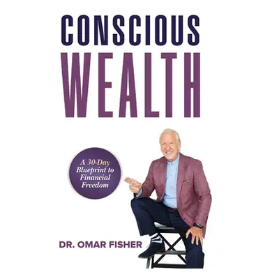 "Conscious Wealth" - "" ("Fisher Omar")