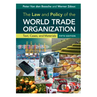 "The Law and Policy of the World Trade Organization: Text, Cases, and Materials" - "" ("Van Den 