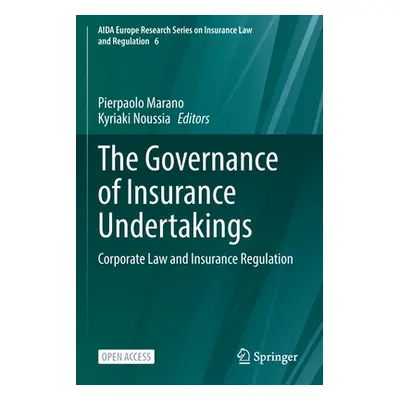 "The Governance of Insurance Undertakings: Corporate Law and Insurance Regulation" - "" ("Marano