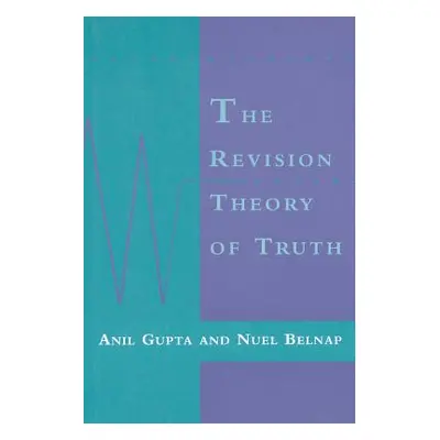 "The Revision Theory of Truth" - "" ("Gupta Anil")