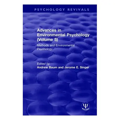 "Advances in Environmental Psychology (Volume 5): Methods and Environmental Psychology" - "" ("B