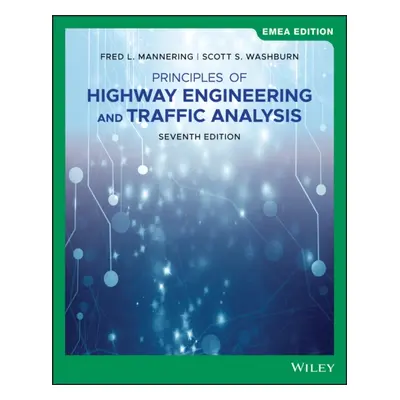 Principles of Highway Engineering and Traffic Analysis (Mannering Fred L.)