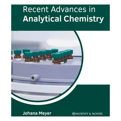 "Recent Advances in Analytical Chemistry" - "" ("Meyer Johana")