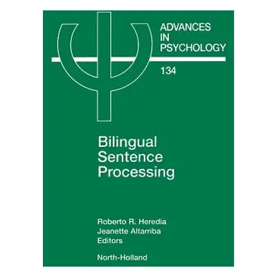 "Bilingual Sentence Processing: Volume 134" - "" ("Heredia Roberto")