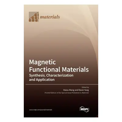 "Magnetic Functional Materials: Synthesis, Characterization and Application" - "" ("Wang Haiou")