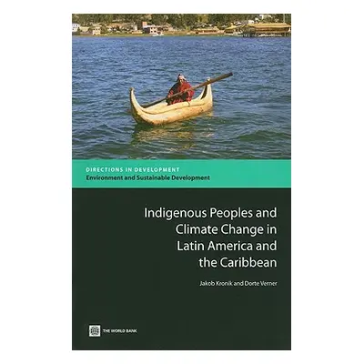 "Indigenous Peoples and Climate Change in Latin America and the Caribbean" - "" ("Kronik Jakob")