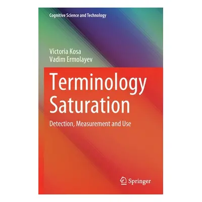 "Terminology Saturation: Detection, Measurement and Use" - "" ("Kosa Victoria")